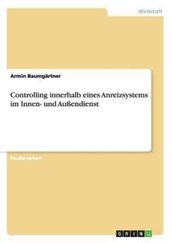 Paperback Controlling innerhalb eines Anreizsystems im Innen- und Außendienst [German] Book