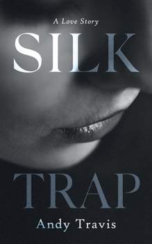 Paperback Silk Trap: A Love Story Book