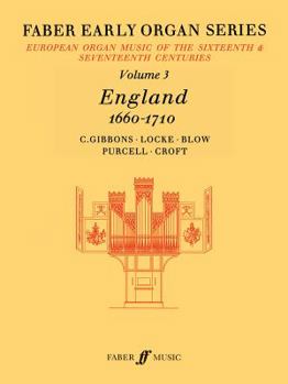 Paperback Faber Early Organ, Vol 3: England 1660-1710 Book