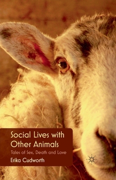 Paperback Social Lives with Other Animals: Tales of Sex, Death and Love Book