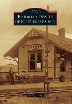 Paperback Railroad Depots of Southwest Ohio Book