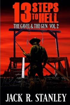 Paperback 13 Steps To Hell: (The Gavel And The Gun Vol. 2) Book