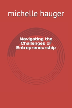 Paperback Navigating the Challenges of Entrepreneurship Book