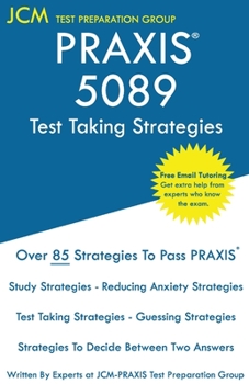 Paperback PRAXIS 5089 Test Taking Strategies: PRAXIS 5089 Exam - Free Online Tutoring - The latest strategies to pass your exam. Book