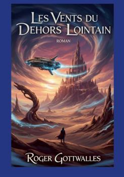 Paperback Les Vents du Dehors lointain (French Edition) [French] Book