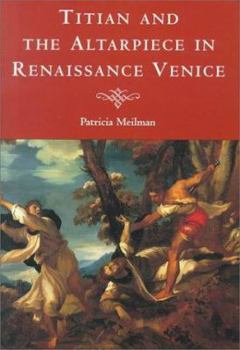 Hardcover Titian and the Altarpiece in Renaissance Venice Book