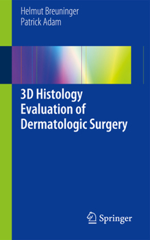 Paperback 3D Histology Evaluation of Dermatologic Surgery Book