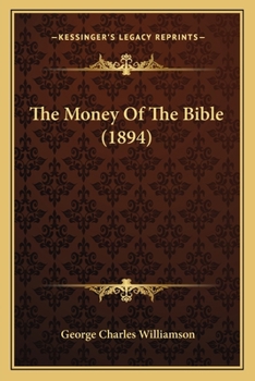 Paperback The Money Of The Bible (1894) Book