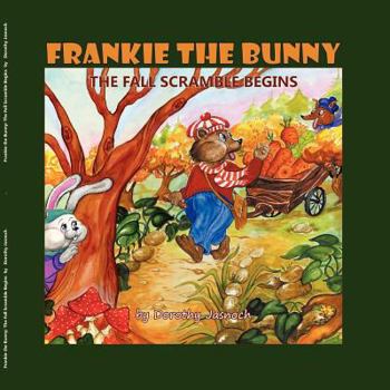 Paperback Frankie the Bunny the Fall Scramble Begins Book