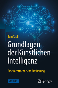 Paperback Grundlagen Der Künstlichen Intelligenz: Eine Nichttechnische Einführung [German] Book