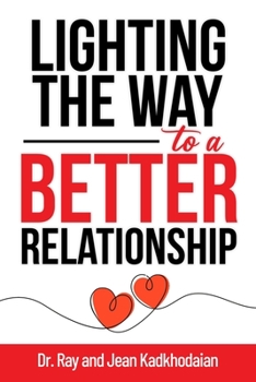 Paperback Lighting the Way to a Better Relationship: Illuminate Your Possibilities Book