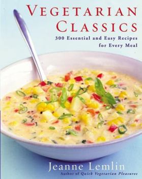 Paperback Vegetarian Classics: 300 Essential and Easy Recipes for Every Meal Book
