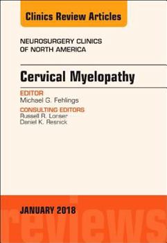 Hardcover Cervical Myelopathy, an Issue of Neurosurgery Clinics of North America: Volume 29-1 Book