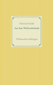 Paperback Aus dem Weihnachtslande: Weihnachterzählungen [German] Book