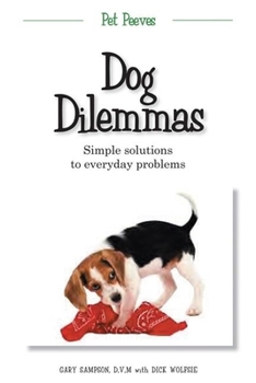 Paperback Dog Dilemmas: Simple Solutions to Everyday Problems Book