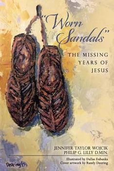 Paperback "Worn Sandals": The Missing Years of Jesus Book