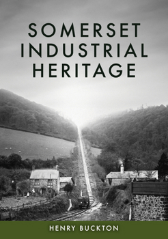 Paperback Somerset Industrial Heritage Book