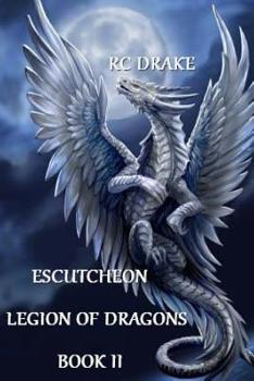 Paperback Escutcheon: Legion Of Dragons Book 2 Book