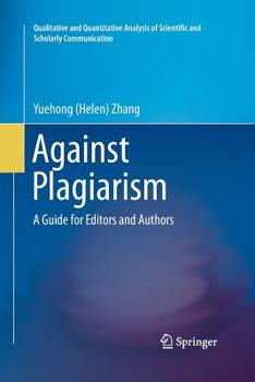 Paperback Against Plagiarism: A Guide for Editors and Authors Book