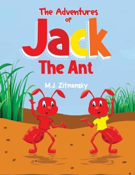 Paperback The Adventures of Jack The Ant Book