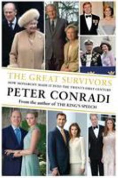 Paperback The Great Survivors: How Monarchy Made It Into the Twenty-First Century Book