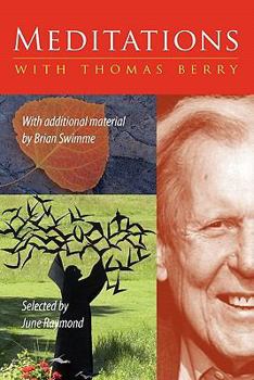 Paperback Meditations with Thomas Berry: With additional material by Brian Swimme Book