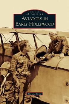 Hardcover Aviators in Early Hollywood Book