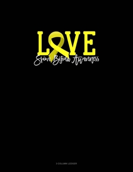 Paperback Love Spina Bifida Awareness: 3 Column Ledger Book