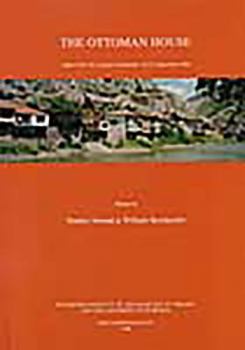 Hardcover The Ottoman House: Papers of the Amasya Symposium 24-27 September 1996 Book