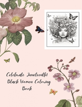 Paperback Celebrate Juneteenth!: Celebrate Black Women Coloring Book