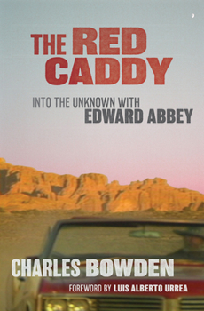 Paperback The Red Caddy: Into the Unknown with Edward Abbey Book