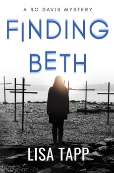Finding Beth: A Ro Davis Mystery, Book 1 - Book #1 of the Ro Davis Mystery