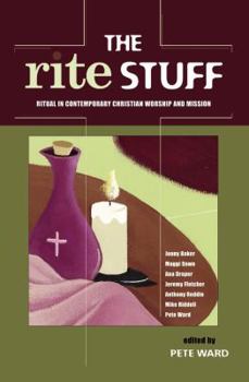 Paperback Rite Stuff : Ritual and Contemporary Christian Worship and Mission Book