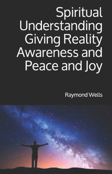 Paperback Spiritual Understanding Giving Reality Awareness and Peace and Joy Book