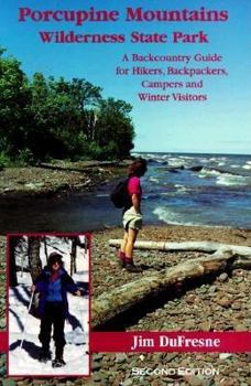 Paperback Porcupine Mountains Wilderness State Park: A Back Country Guide Book