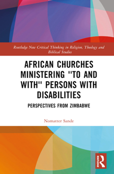 Hardcover African Churches Ministering 'to and with' Persons with Disabilities: Perspectives from Zimbabwe Book