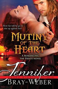 Mutiny of the Heart - Book #4 of the Romancing the Pirate