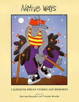 Paperback Native Ways: California Indian Stories and Memories Book