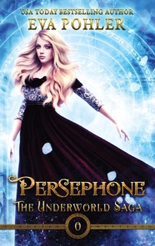 Persephone - Book #0 of the Underworld Saga