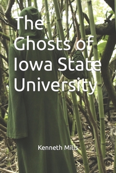 Paperback The Ghosts of Iowa State University Book