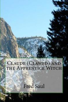 Paperback Claude (Clawed) and the Apprentice Witch Book