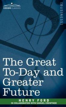 Paperback The Great To-Day and Greater Future Book