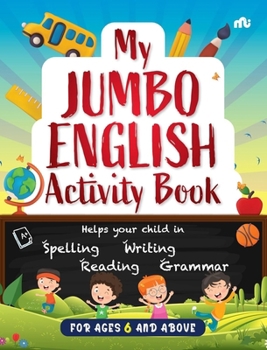 Paperback My Jumbo English Activity Book: Helps your child in Spelling, Reading, Writing, Grammar Book