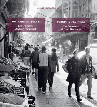 Hardcover Portraits of Survival: The Armenians of Bourj Hammoud Book