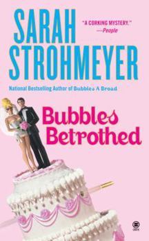 Bubbles Betrothed: Bubbles Yablonsky (Book 5) - Book #5 of the Bubbles Yablonsky