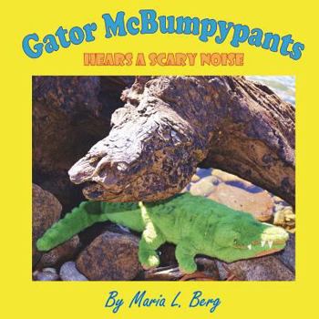 Paperback Gator McBumpypants Hears a Scary Noise Book