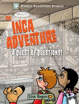 Paperback The Inca Adventure: A Quest of Questions! Book