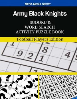 Army Black Knights Sudoku and Word Search Activity Puzzle Book: Football Players Edition