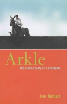 Hardcover Arkle: The Classic Story of a Champion Book
