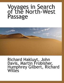 Voyages in Search of the North West Passage